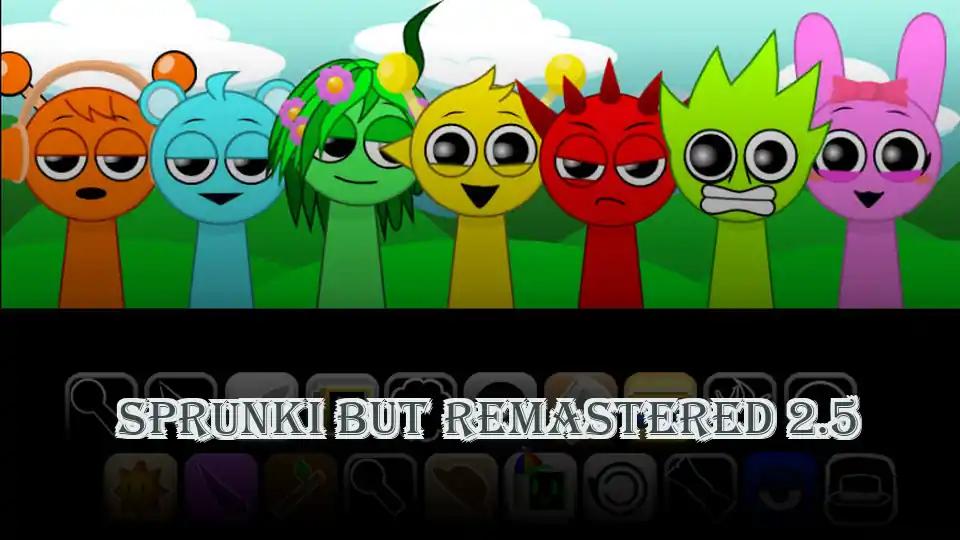 Sprunki But Remastered 2.5
