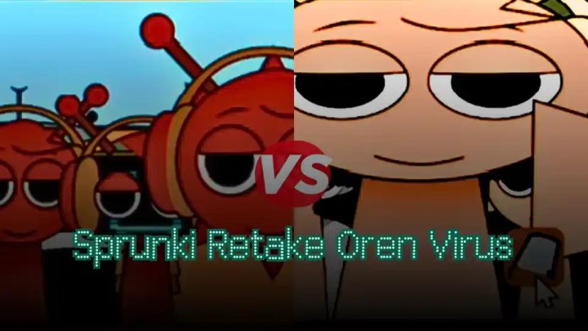 Sprunki Retake Oren Virus