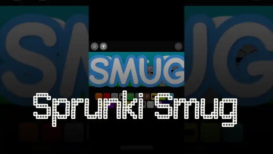 Sprunki Smug