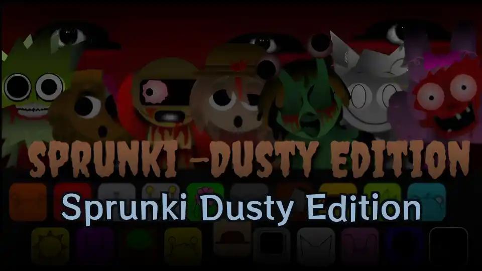 Sprunki Dusty Edition