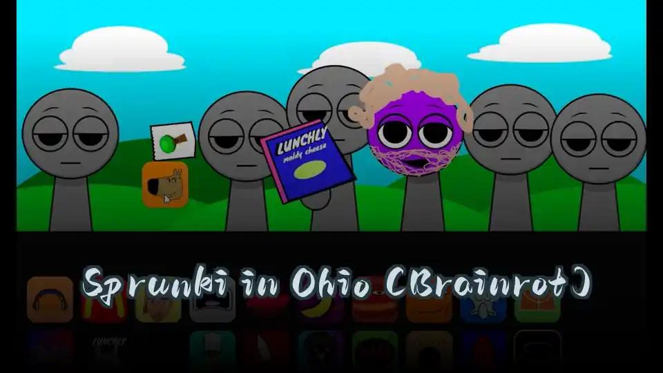 Sprunki in Ohio (Brainrot)