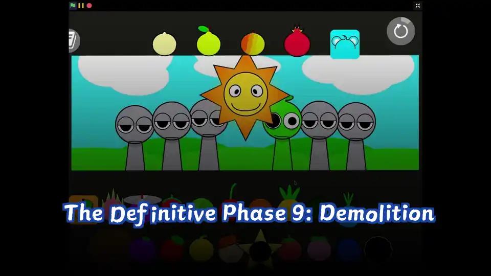 The Definitive Phase 9: Demolition