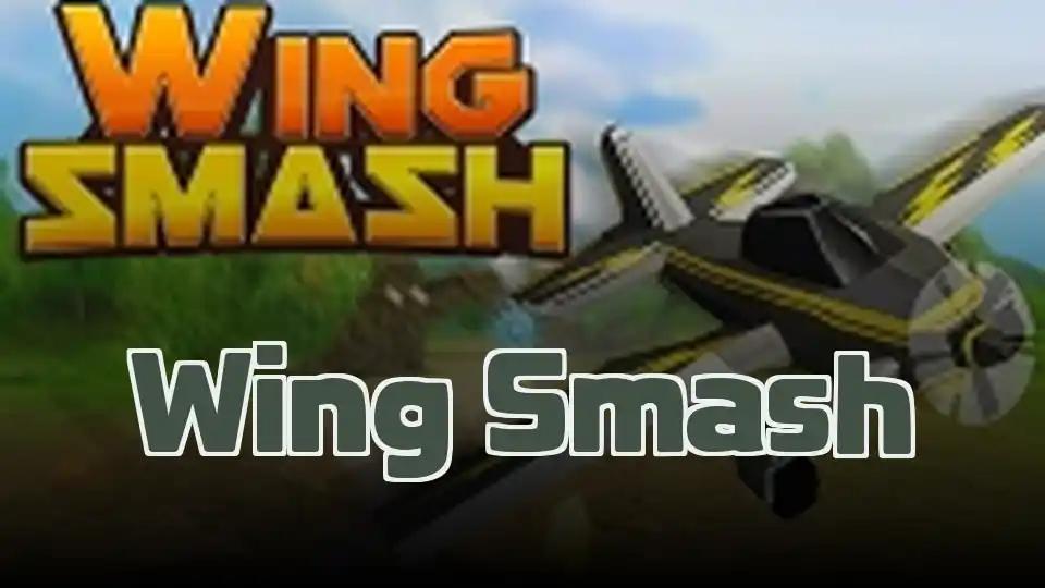 Wing Smash